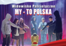 MY – TO POLSKA. Widowisko patriotyczne w Jasienicy Rosielnej