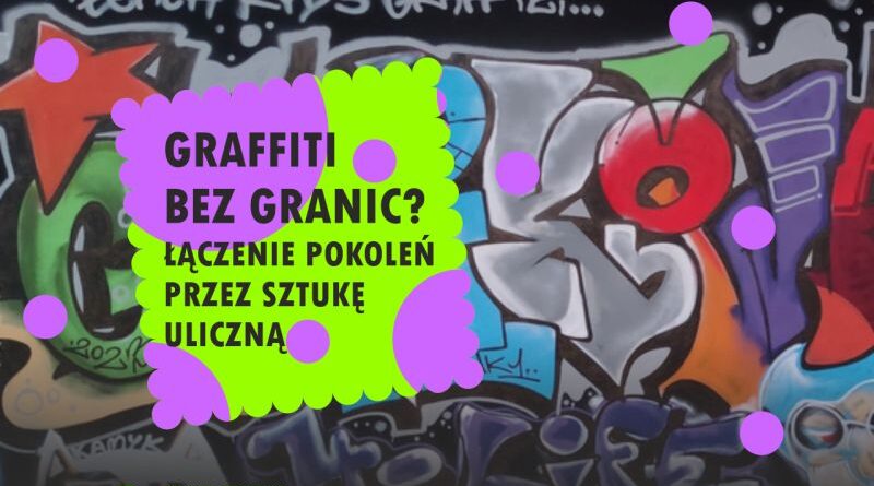 Graffiti bez granic? Warsztaty międzypokoleniowe w Krośnie