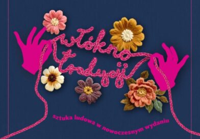 Włókno Tradycji – Sztuka Ludowa w Nowoczesnym Wydaniu. Zapraszamy do udziału w projekcie!
