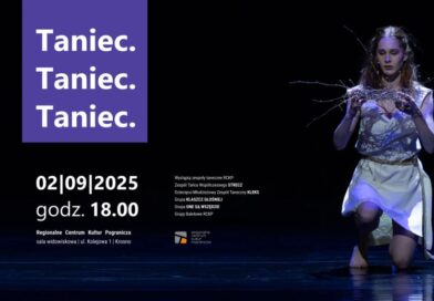 Taniec. Taniec. Taniec. Nowy sezon artystyczny w RCKP
