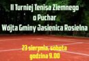 II Turniej Tenisa Ziemnego o Puchar Wójta Gminy Jasienica Rosielna