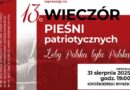 XIII Wieczór Pieśni Patriotycznych „Żeby Polska była Polską”