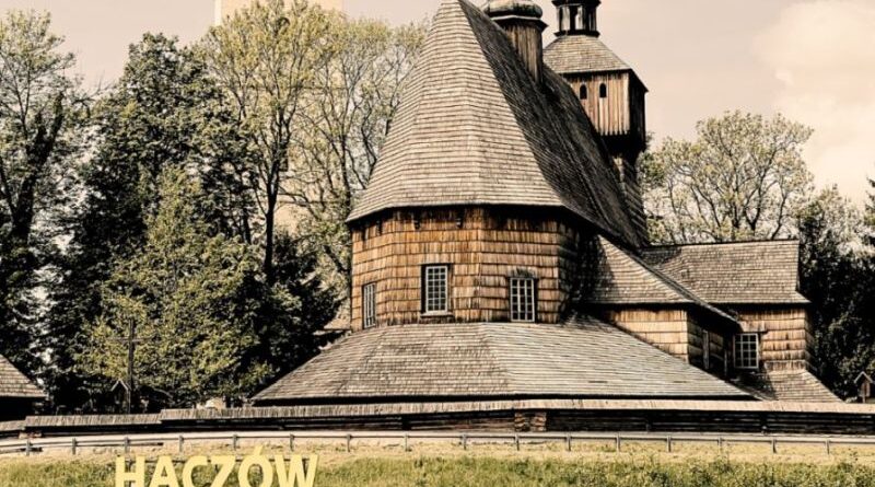 Haczów zaprasza na spotkanie z historią przodków