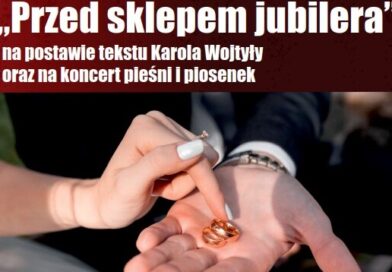 „Przed sklepem jubilera” – sztuka Karola Wojtyły na scenie w Jasienicy Rosielnej