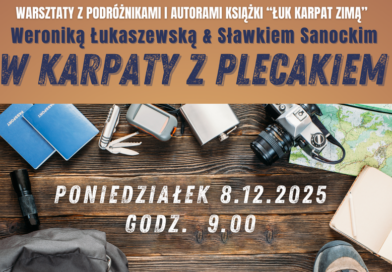 Warsztaty podróżnicze „W Karpaty z plecakiem” już 8 grudnia w Haczowie