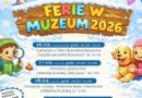 Ferie w Muzeum 2026 – kreatywnie, edukacyjnie i bezpłatnie