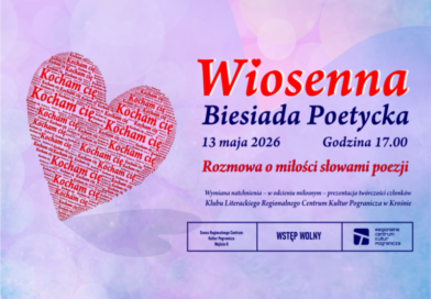 Wiosenna Biesiada Poetycka w RCKP – „Rozmowa o miłości słowami poezji”