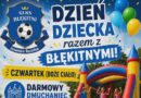 Dzień Dziecka z Błękitnymi. Rodzinne święto sportu i zabawy w Jasienicy Rosielnej
