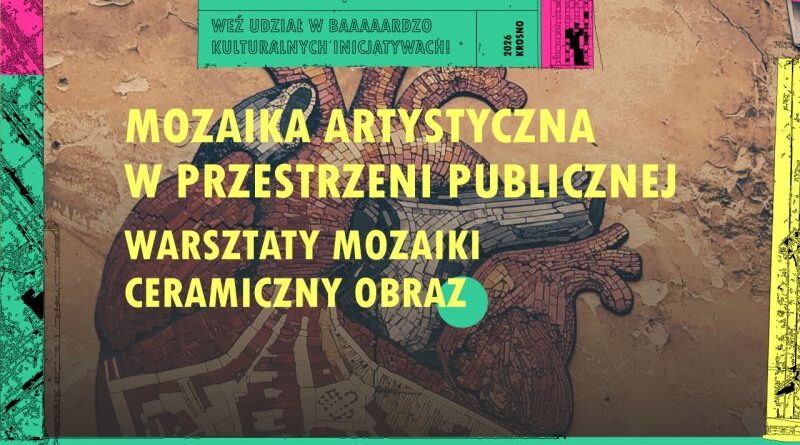 Mozaika artystyczna w przestrzeni publicznej – warsztaty w RCKP w Krośnie