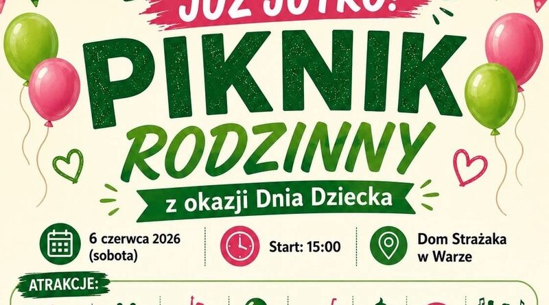 Rodzinny piknik z okazji Dnia Dziecka już w sobotę w Warze