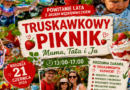 Truskawkowy Piknik „Mama, Tata i Ja”. Powitanie Lata z Jasiem Wędrowniczkiem w Rymanowie
