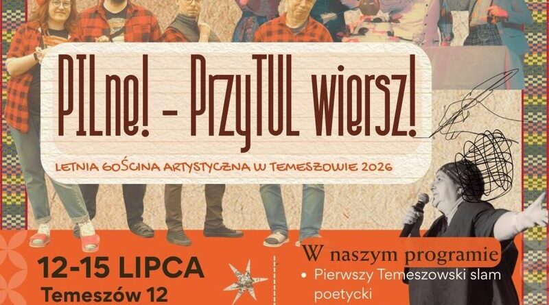 „PILne! – PrzyTUL wiersz!” w Temeszowie. Jeszcze dziś warsztaty, a w środę wystawa i międzynarodowy spektakl „PILne! – PrzyTUL wiersz!” w Temeszowie. Jeszcze dziś warsztaty, a w środę wystawa i międzynarodowy spektakl