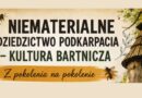 Kultura bartnicza w Humniskach – tradycja, która żyje