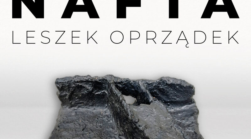 „Nafta” Leszka Oprządka – wernisaż wystawy w BWA w Krośnie