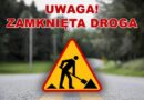 Droga całkowicie zamknięta. Utrudnienia w Jasienicy Rosielnej