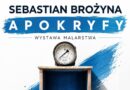„Apokryfy” – wystawa malarstwa w Brzozowie